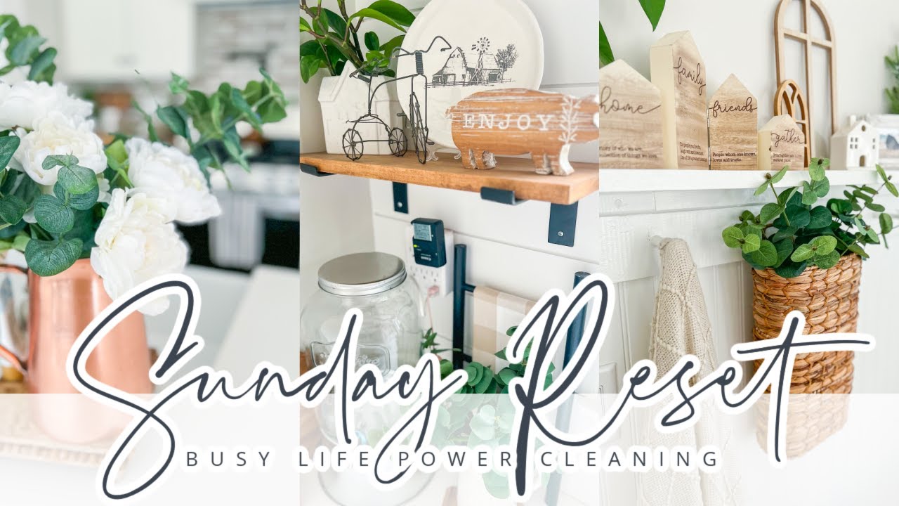 SUNDAY RESET // BUSY LIFE POWER CLEANING // WEEKLY CLEANING // CHARLOTTE GROVE FARMHOUSE