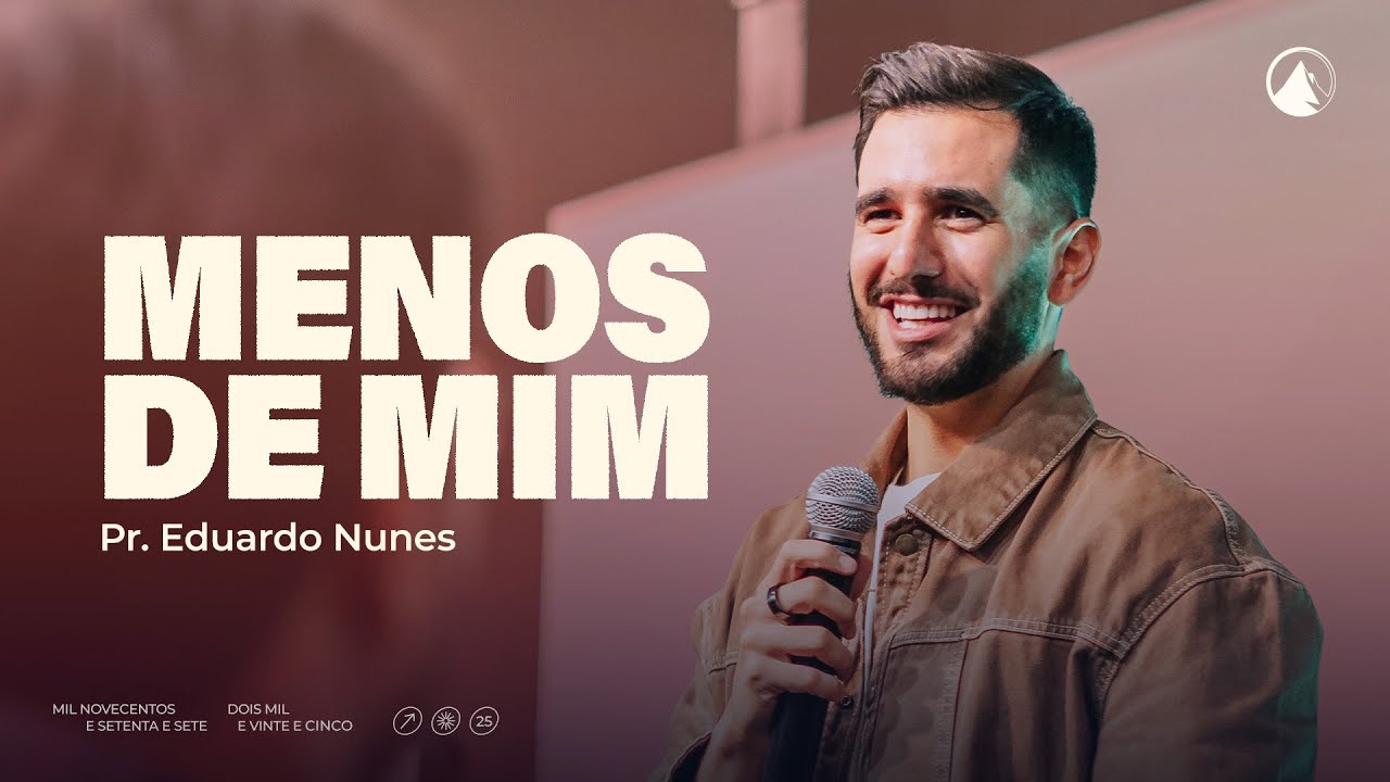 MENOS DE MIM - PR. EDUARDO NUNES // ZION LISBOA