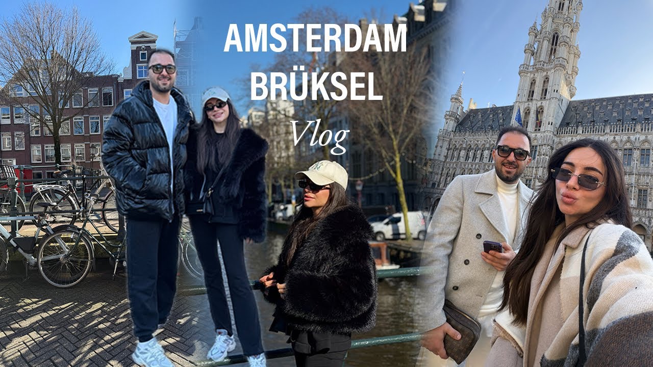 Amsterdam Brüksel Vlog | Gittik, Gördük, Gezdik | Nereleri Sevdik, Neler yedik?   #reklam 