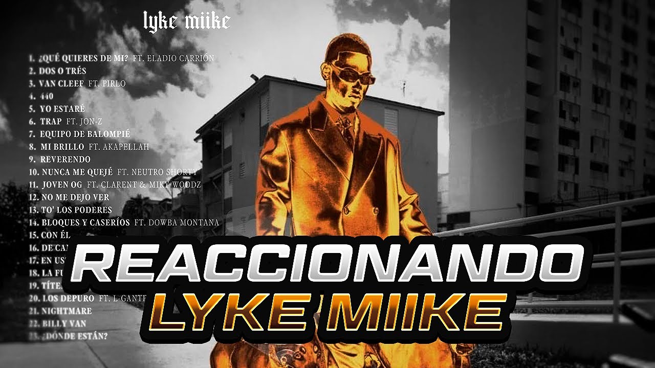 REACCI&Oacute;N al NUEVO &Aacute;LBUM de MYKE TOWERS⚡LYKE MIIKE 🔥