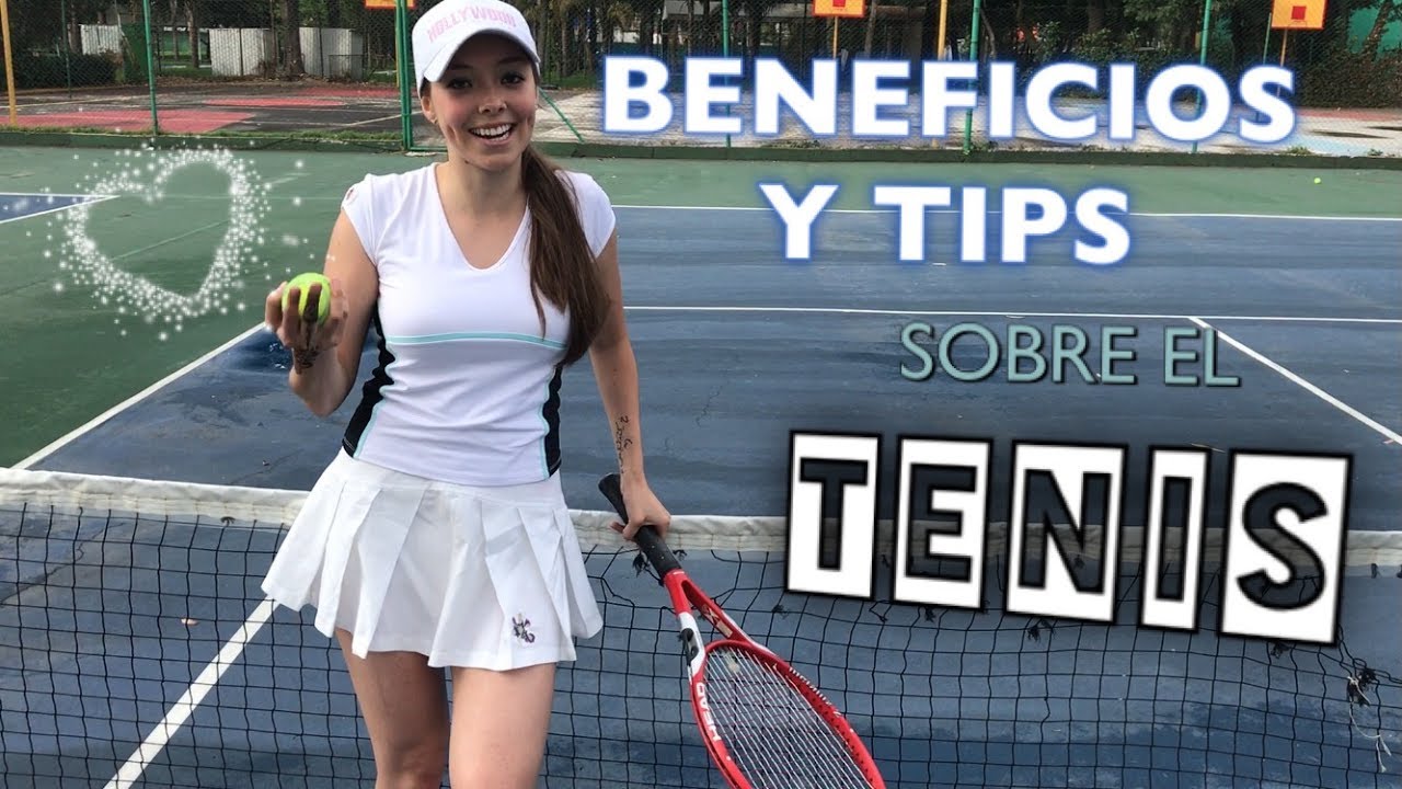 TIPS Y BENEFICIOS DEL TENIS