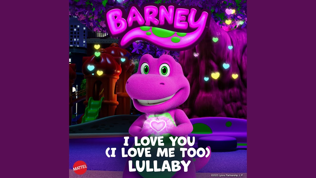 I Love You (I Love Me Too) (Lullaby) (from Barney's World, Vol. 4)