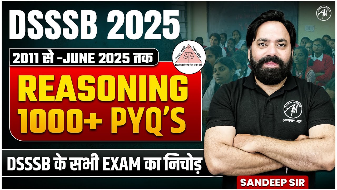 DSSSB REASONING Class with Important PYQ's for DSSSB NTT, TGT, PGT 2025 Exam by ADHYAYAN MANTRA