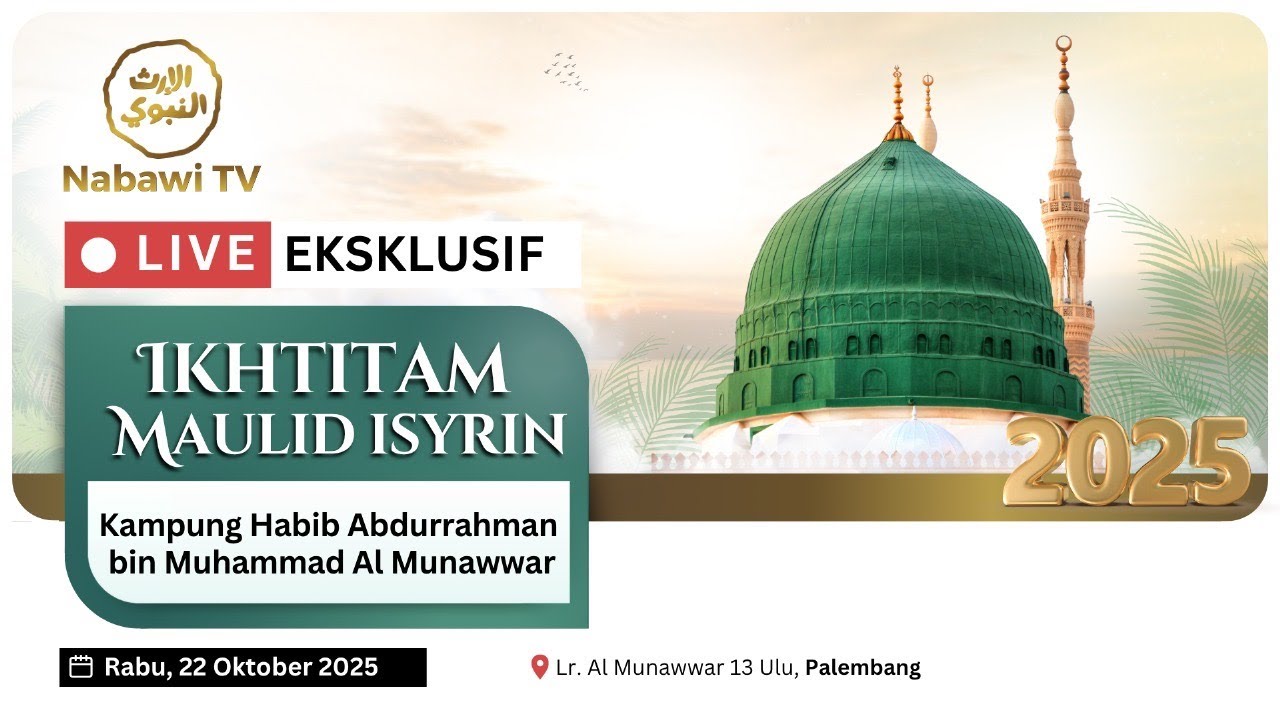 🔴LIVE IKHTITAM MAJELIS MAULID ISYRIN kota Palembang 2025 | Nabawi TV