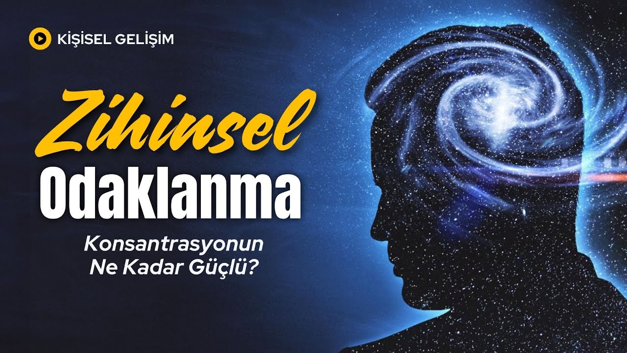 Zihinsel Odaklanmayı Nasıl Sağlayabilirsiniz?