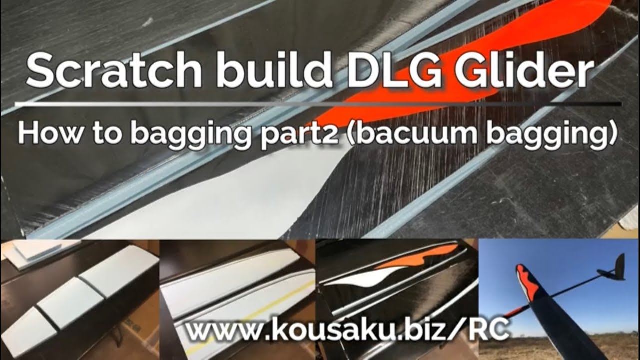 Scratch build DLG glider -How to make bagging wing  part2(Vacuum bagging)-