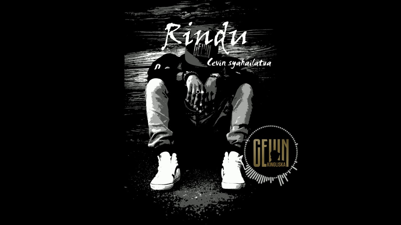 RINDU -Cevin Syahailatua