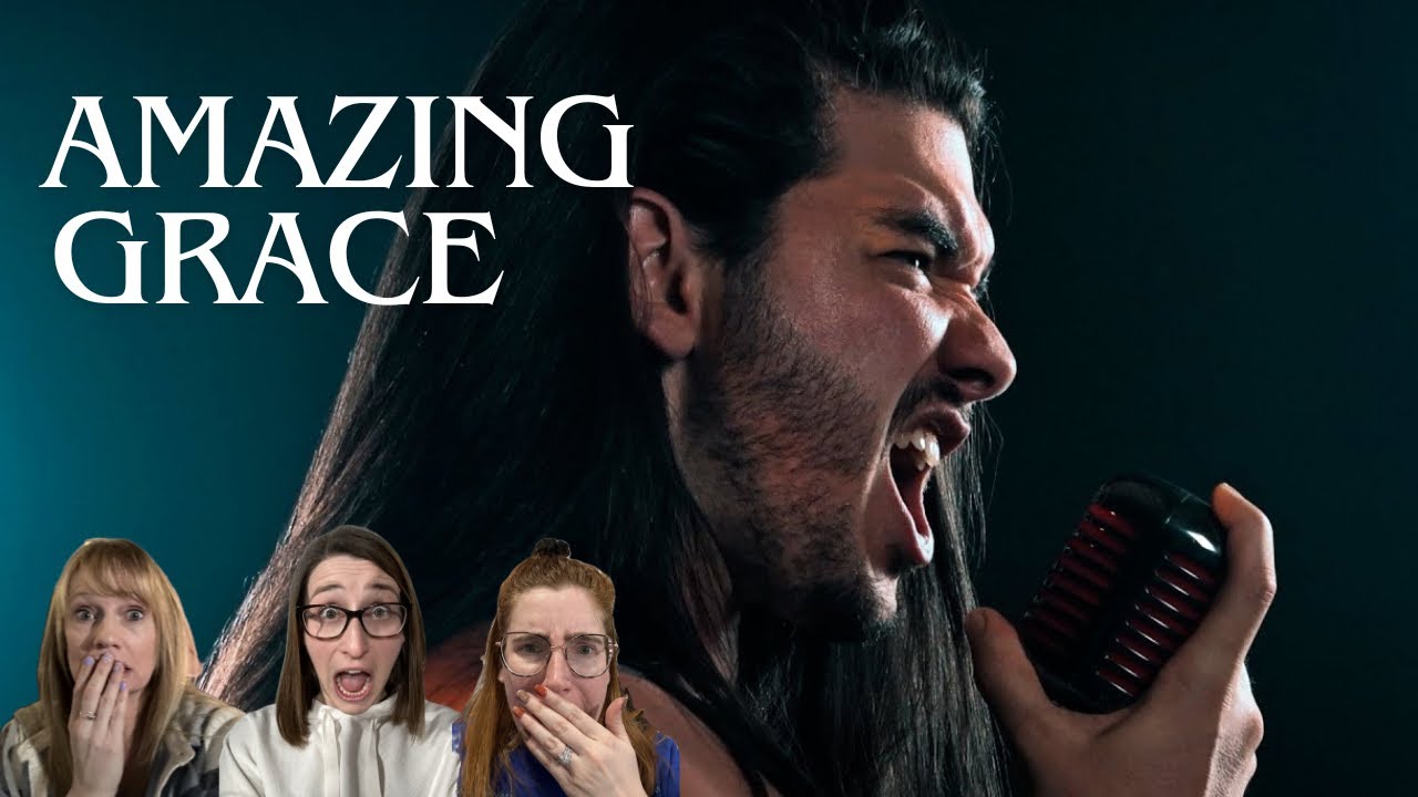 METAL SINGER | AMAZING GRACE  | HOUSEWIVES REACT