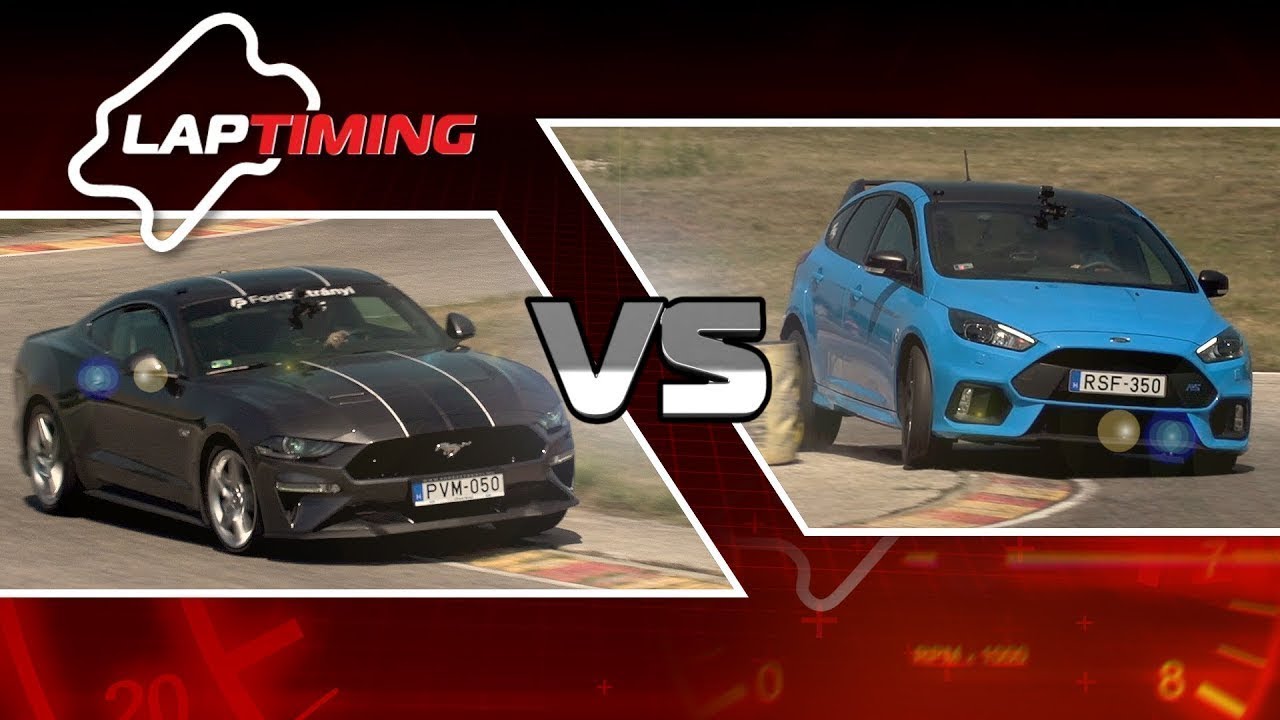 Vadló hátán élem napjaim,..  Ford Focus RS+ vs. Ford Mustang GT 5.0 (LapTiming ep. 40)