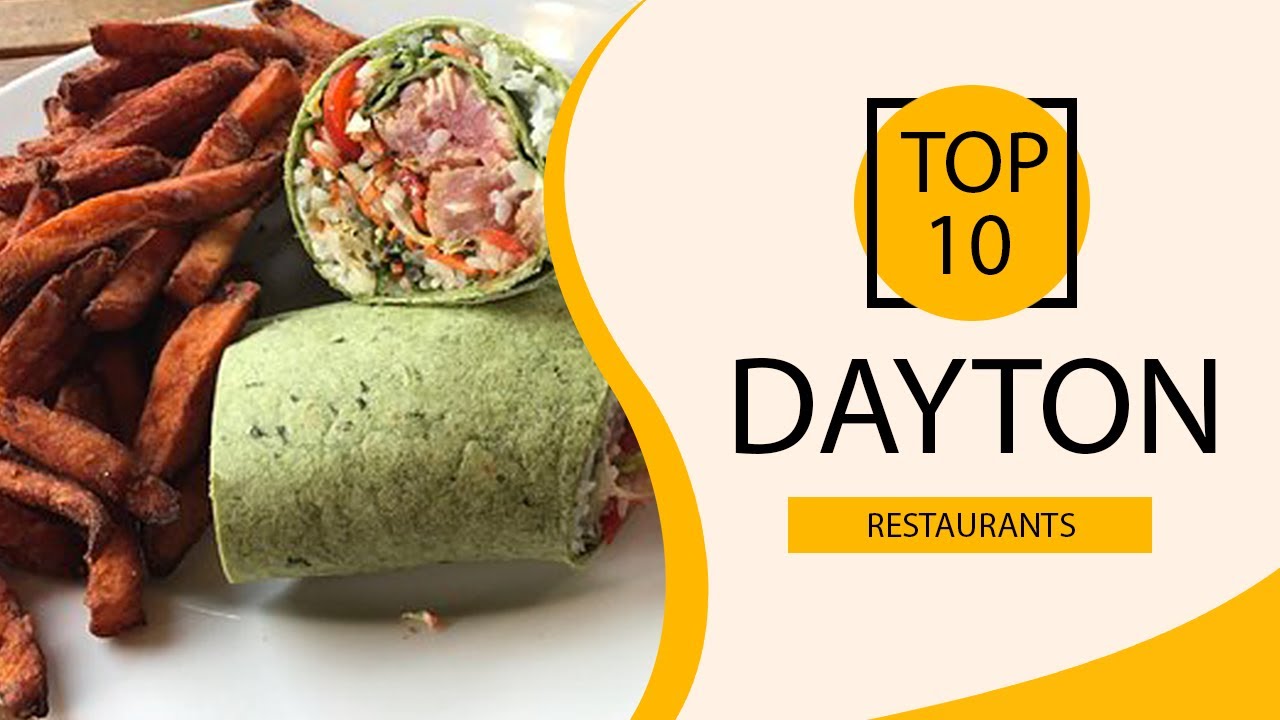 Top 10 Best Restaurants to Visit in Dayton, Ohio | USA - English