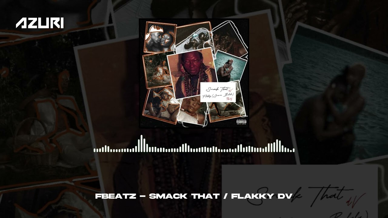 Fbeatz -  Smack That / Flakky DV (Official Audio)
