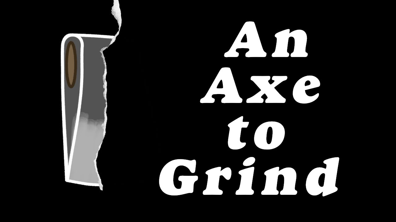 Tales from the Scrap Siding 5: An Axe to Grind