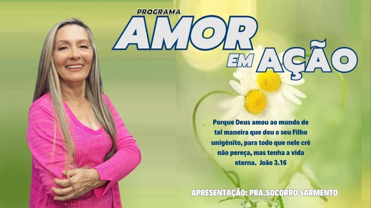 PROGRAMA AMOR EM AÇÃO  #003    25/05/23