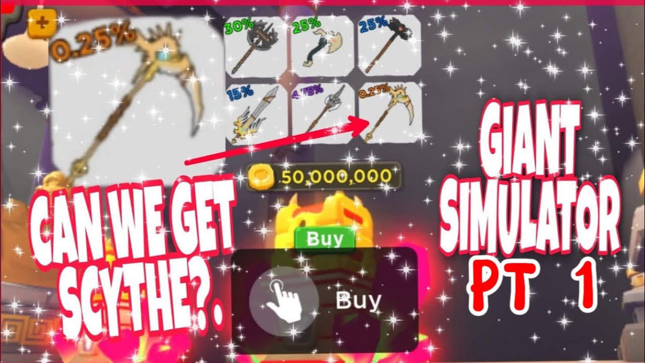 Can we Get scythe? Pt1 giant simulator 😱
