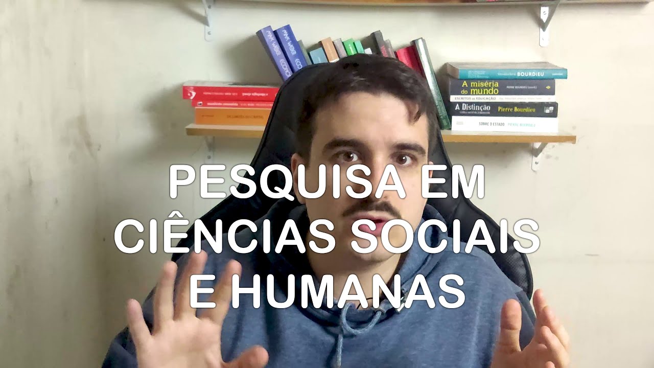 Pesquisa em Ciências Sociais e Humanas, uma visão geral
