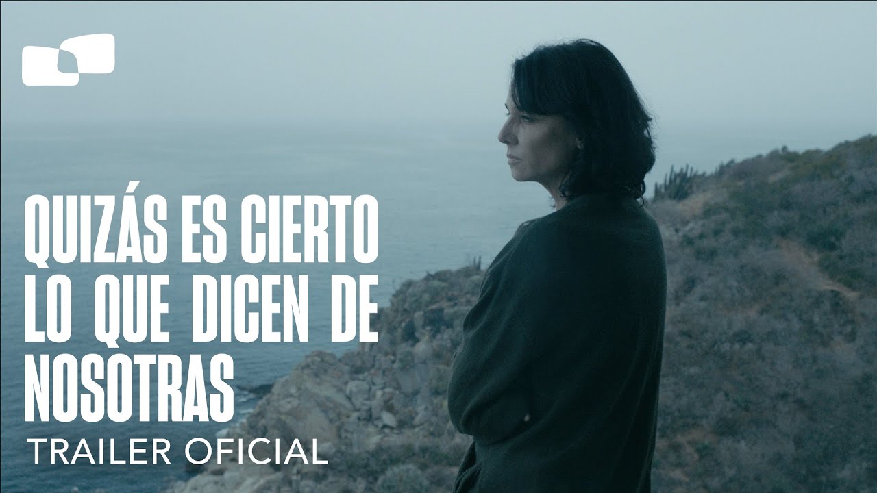 Quizás es cierto lo que dicen de nosotras (Maybe It's True What They Say About Us) I Trailer Oficial