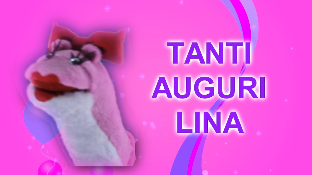 Tanti Auguri Lina