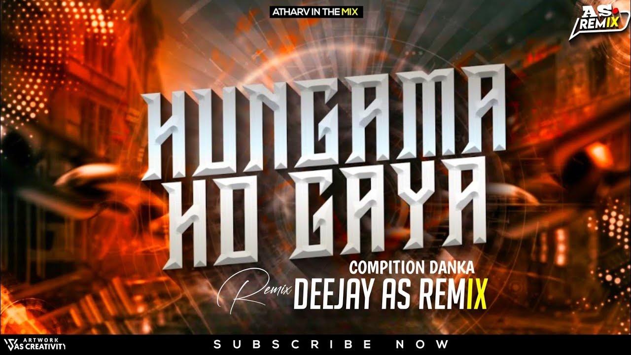 HNGAMA HO GAYA | हंगामा हो गया | COMPITION MIX | INSTA TRENDING SONG | DEEJAY AS REMIX 