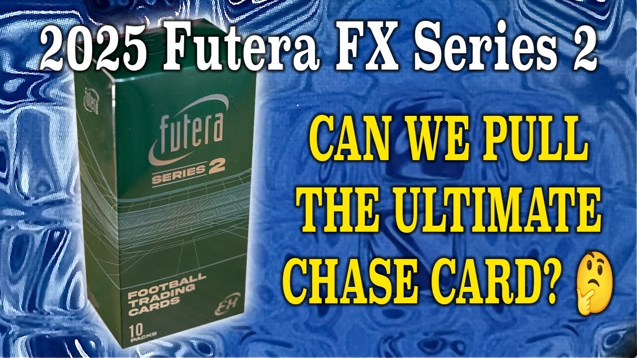 NEW!!! 2025 FUTERA FX SERIES 2 UNBOXING! Can We Pull the ULTIMATE Chase Card?!