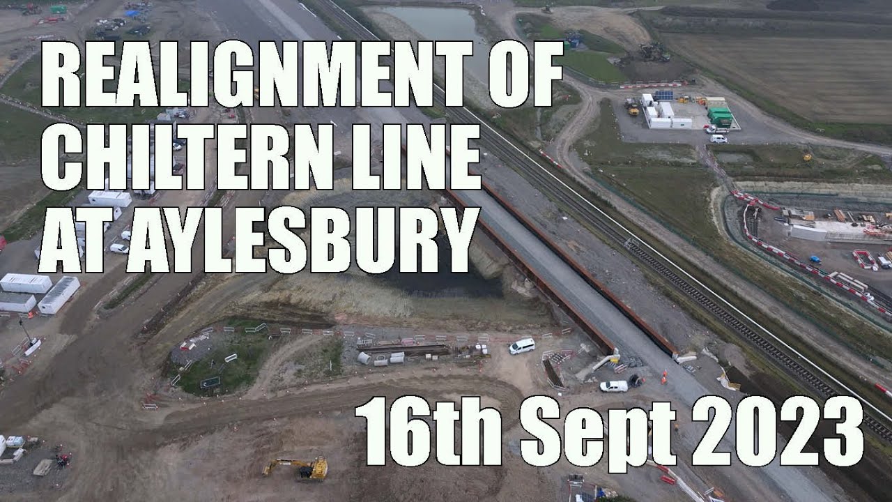 Realignment of Chiltern line at Aylesbury | 16th Sep 2023