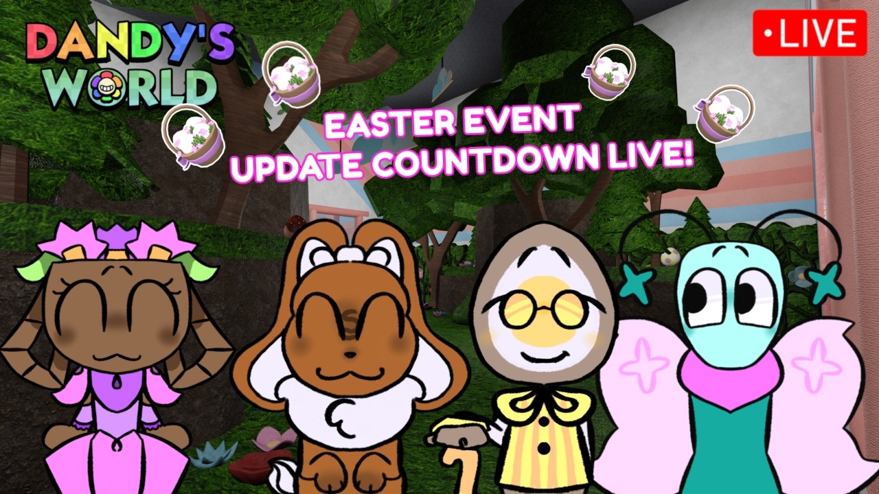 🔴 DANDY'S WORLD EASTER EVENT UPDATE COUNTDOWN LIVE!🥚🐰| PLAYING WITH VIEWERS! 🌈🌼
