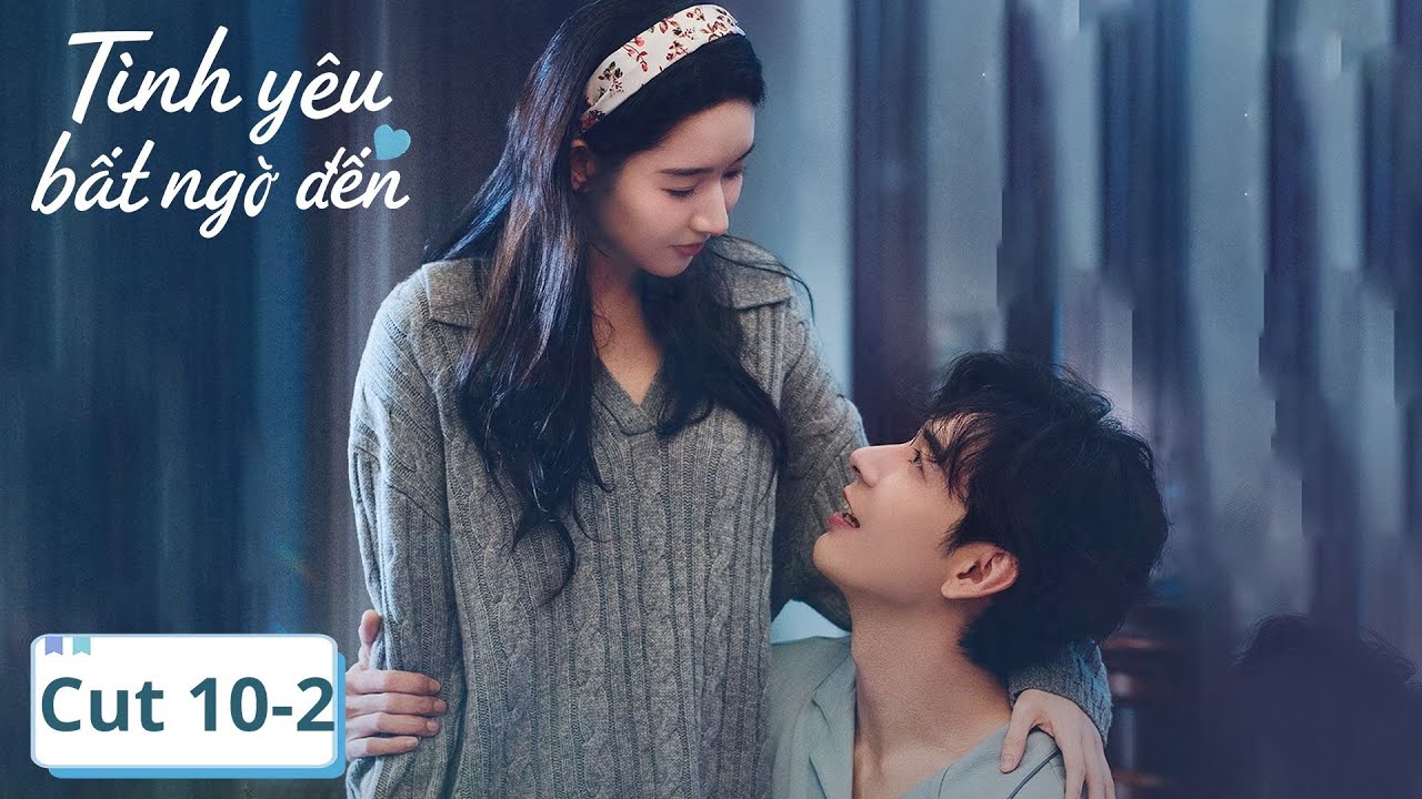 VIETSUB | Một Tình Yêu Bất Ngờ Đến | Tập 10 | Trần Tinh Húc, Vương Ngọc Văn | Ổ Mọt Phim