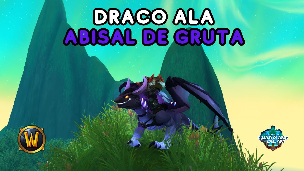 ¡VE POR ELLA! CONSIGUE LA MONTURA DRACO ALA ABISAL DE GRUTA.