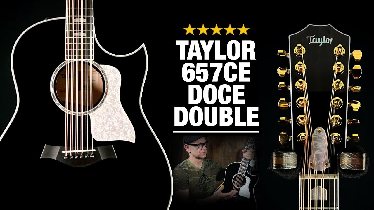 Something VERY Different from Taylor… 657ce Doce Double 12-String!