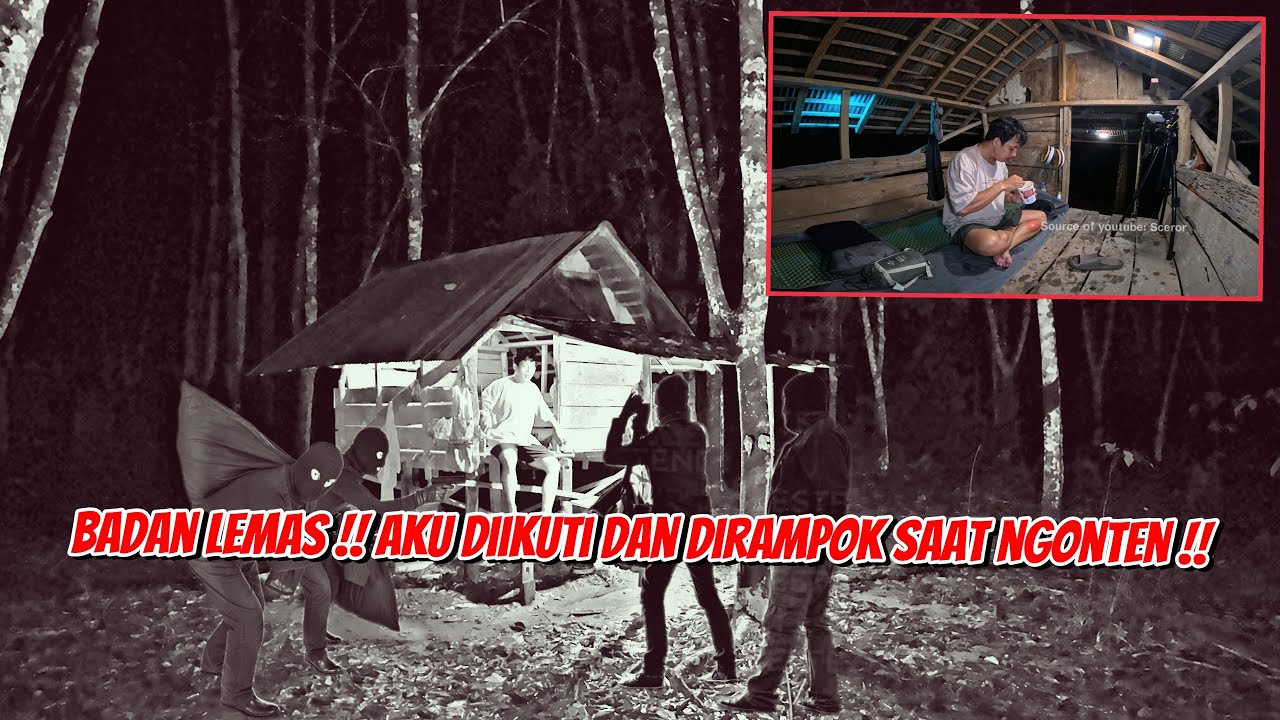 CAMPING HUJAN LEBAT BADAI~BERTARUH NYAWA SAAT KAWANAN RAMPOK DATANG