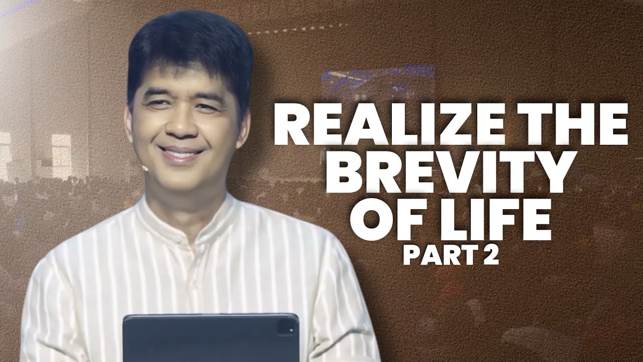 REALIZE THE BREVITY OF LIFE PART 2 | Rev. Ito Inandan | JA1 Rosario