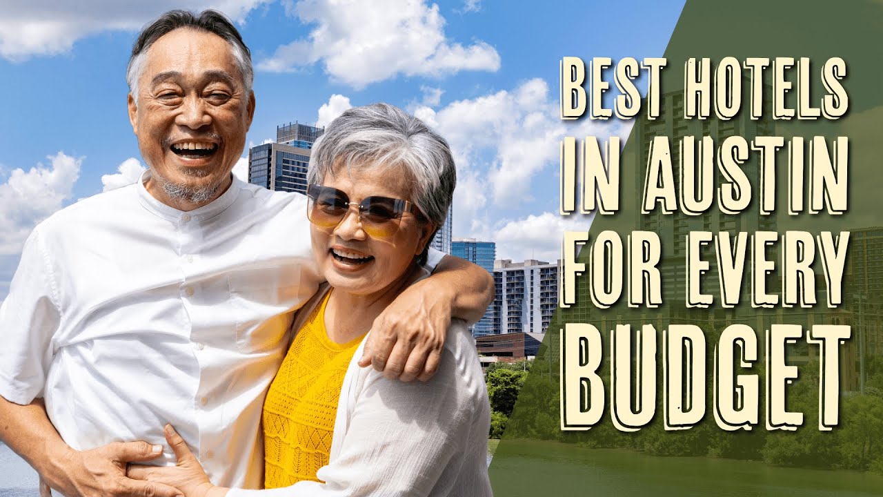 Best Hotels in Austin for Every Budget