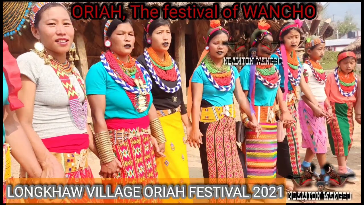 Wancho Oriah festival Longkhaw village full video 2021