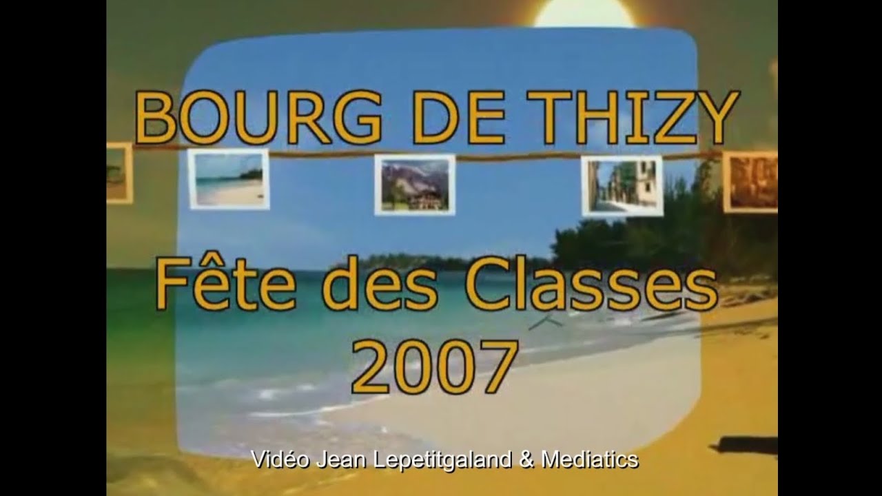 2007-FÊTE DES CLASSES BOURG DE THIZY