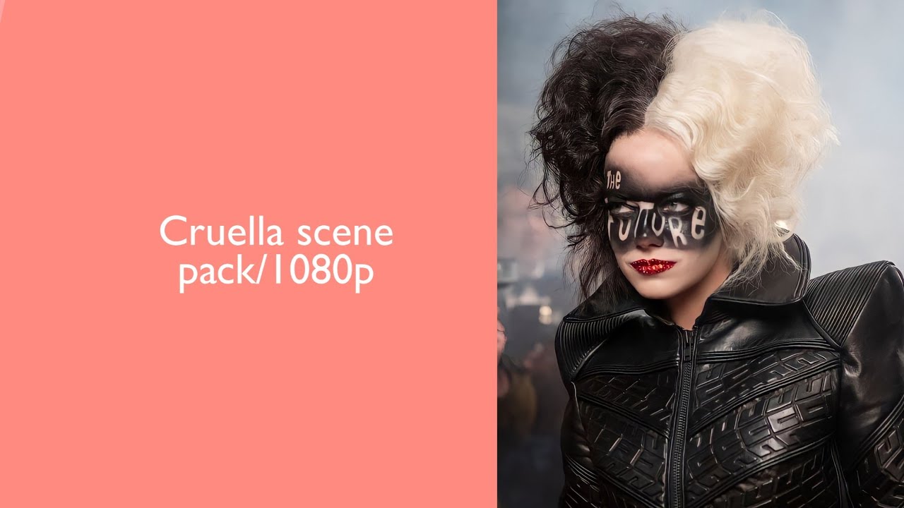 Cruella scene pack/1080p