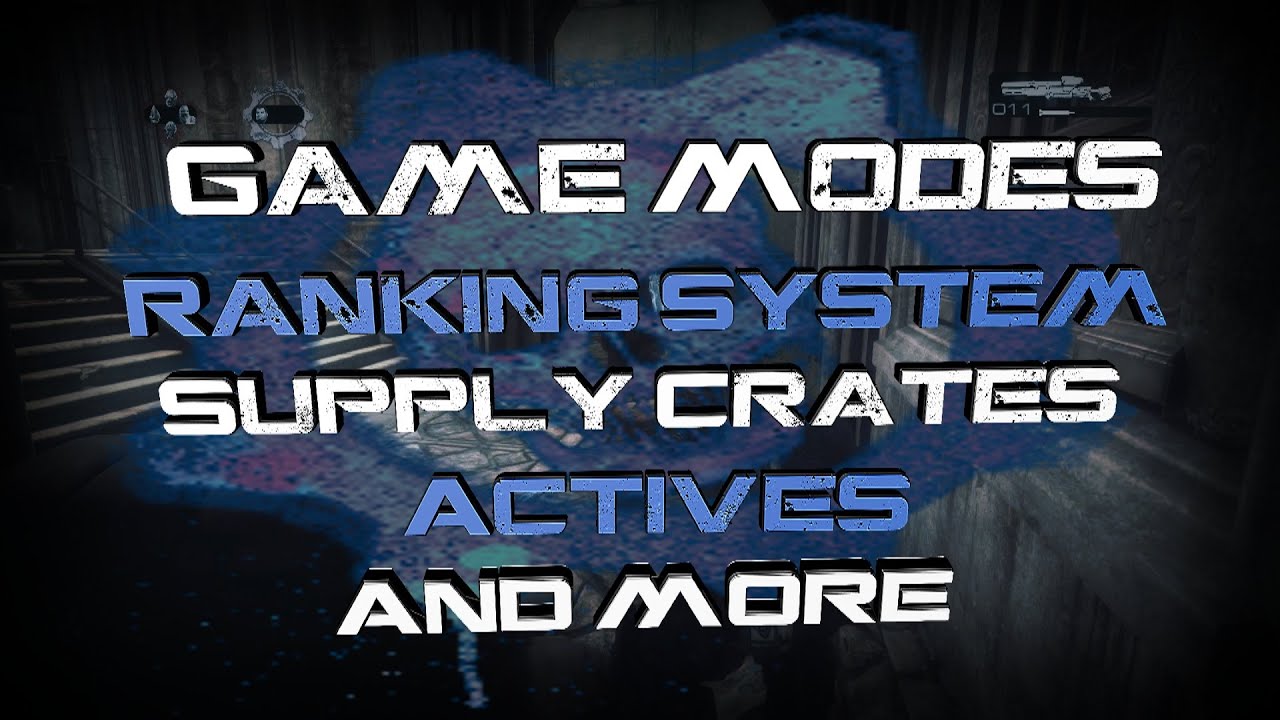 Gears of War 4 - Game Modes, Ranking System, Supply Crates, Actives, & MORE!
