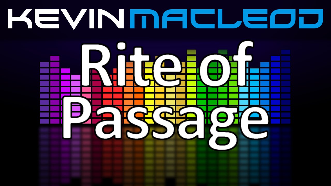 Kevin MacLeod: Rite of Passage