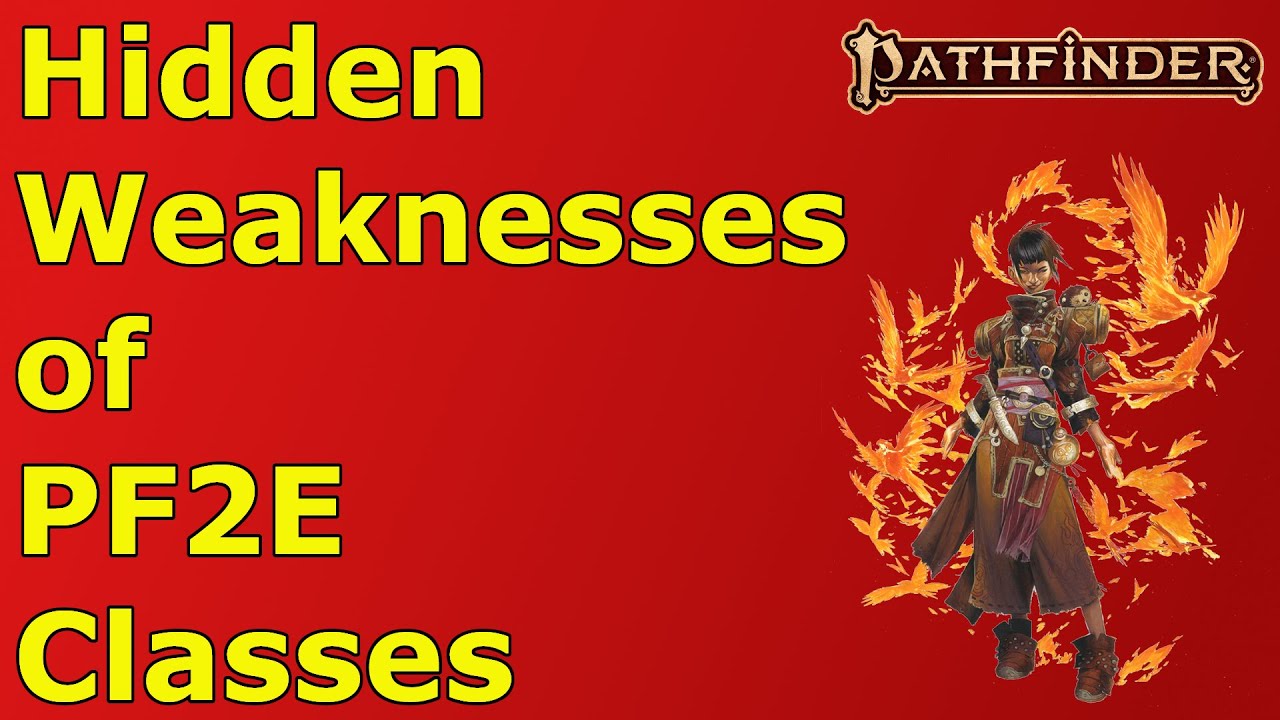 Hidden Weaknesses of PF2E Classes