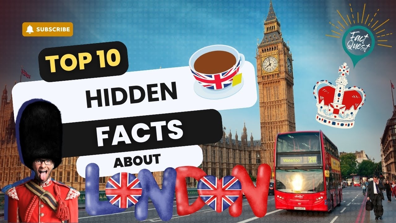 🇬🇧 10 Hidden & Little-Known Facts About London - Fact Quest