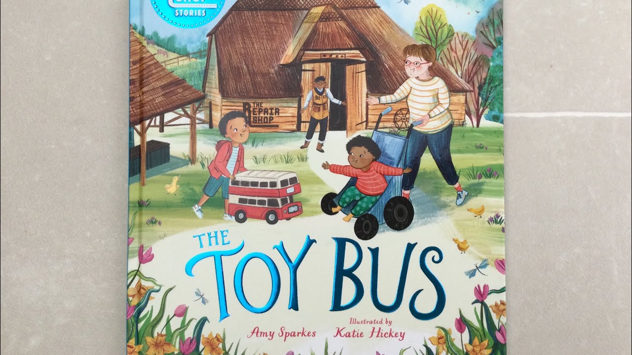 The Toy Bus by Amy Sparkes and Katie Hickey