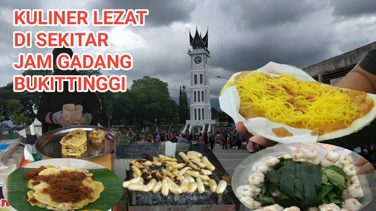 KULINER DAN JAJANAN LEGENDARIS YANG BIKIN KANGEN KE BUKITTINGGI