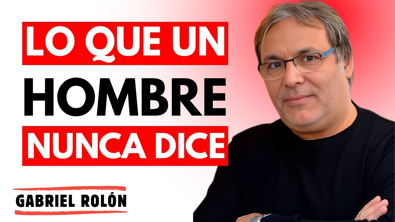 Lo Que Un Hombre Realmente Siente Cuando Está Contigo | Gabriel Rolón