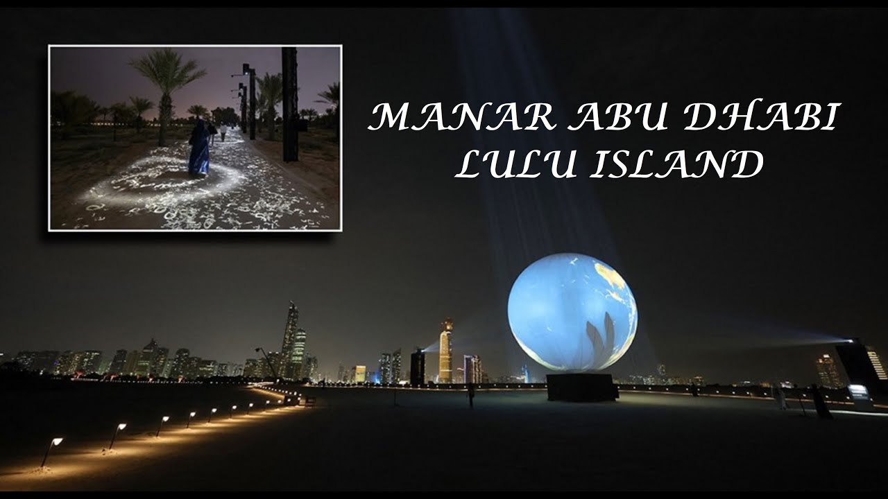 Manar Abu Dhabi - Lulu Island I Must Visit Place In Abu Dhabi