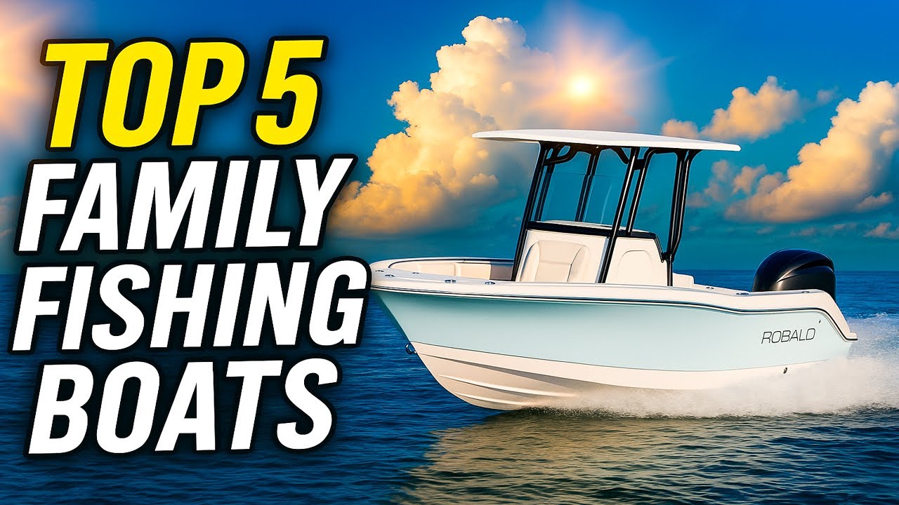 5 Best Family Friendly Fishing Boats 2026!