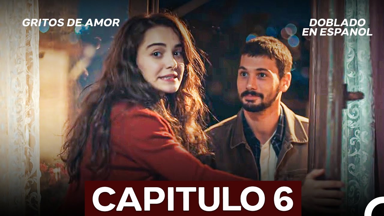 Gritos de Amor Capítulo 6 (Doblado en Español)