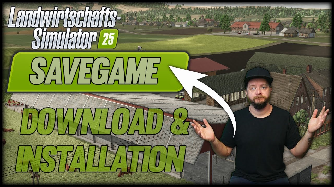 LS25 TUTORIAL - Savegames DOWNLOADEN & Installieren / HOW TO - EASY