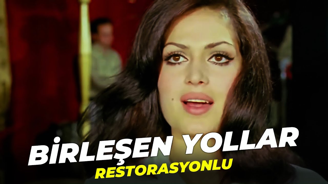 Birleşen Yollar | Türkan Şoray Eski Türk Filmi | Full Film İzle (Restorasyonlu)