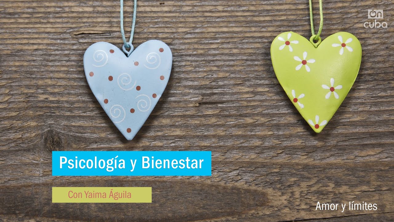 Psicología y Bienestar: Amor y límites