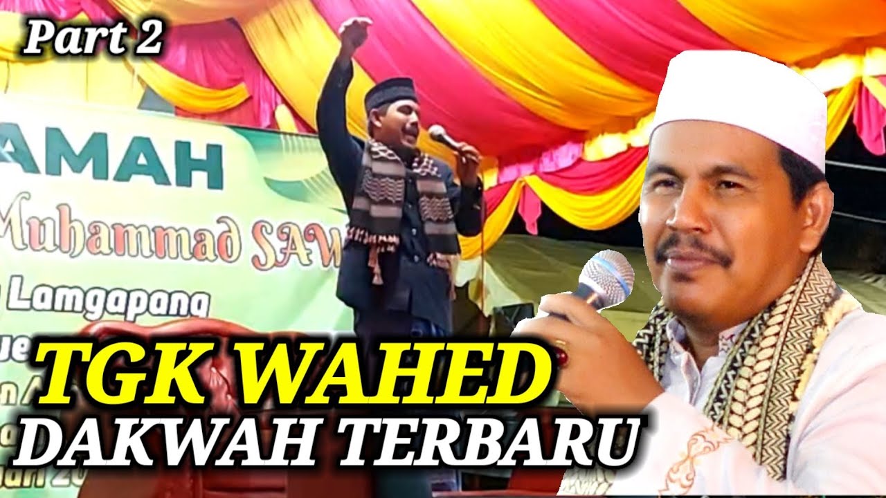 Tgk Wahed Dakwah Aceh Lucu Terbaru Part 2