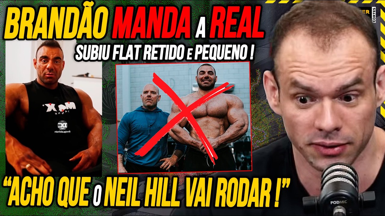 NEIL HILL DEMITIDO !? BRANDÃO EXPÕE O REAL MOTIVO DOQUE ACONTECEU COM SEU FÍSICO NO ARNOLD OHIO !