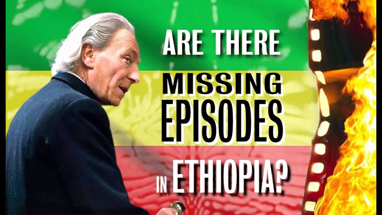 Are there Doctor Who missing episodes in Ethiopia?